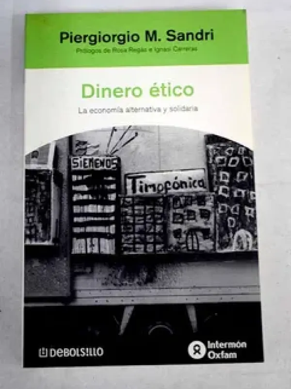 Dinero ético : la economía alternativa y solidaria 