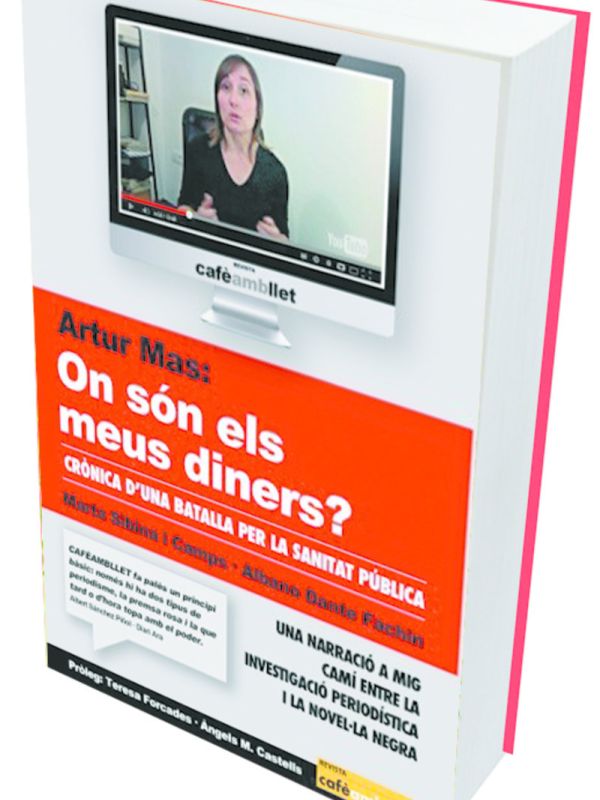 Artur Mas: on són els meus diners?  Crònica d'una batalla per la sanitat pública
