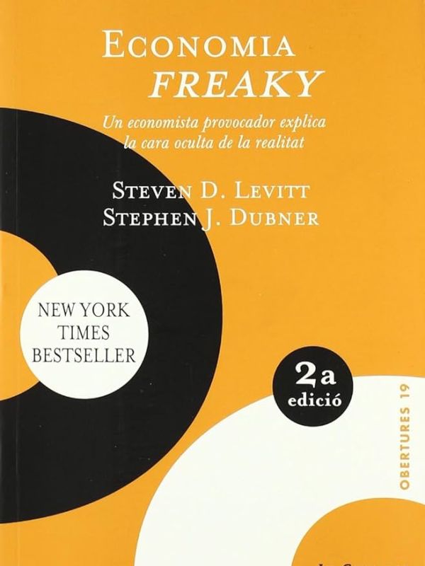 Economia freaky : un economista provocador explica la cara oculta de la realitat