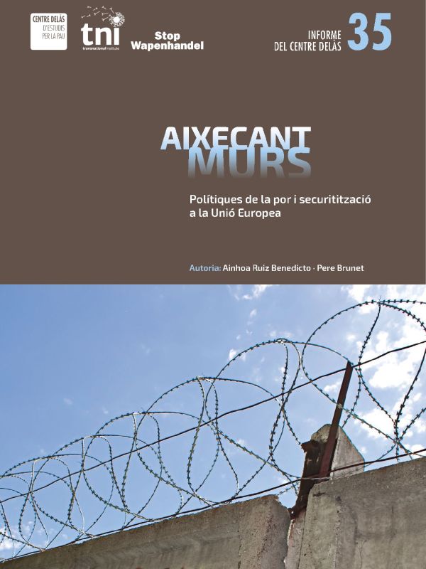 Aixecant Murs. Polítiques de la por i securitització a la Unió Europea