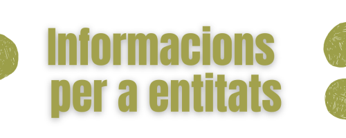 Informacions per a entitats