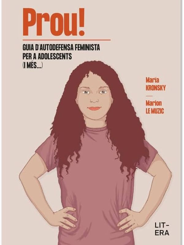 Prou! Guia d'autodefensa feminista per a adolescents (i més...)