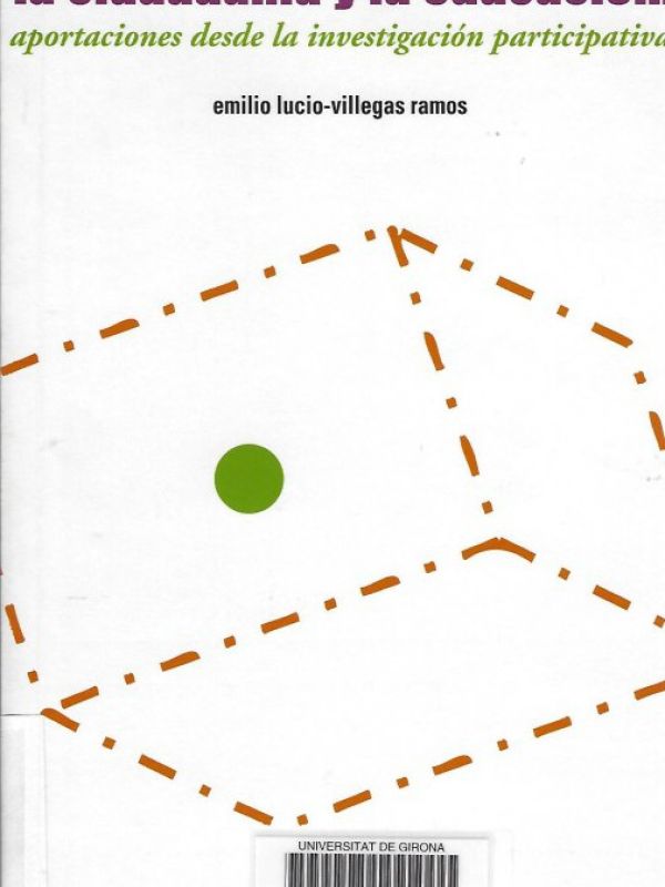 La Construcción colectiva de la ciudadanía y la educación : aportes desde la investigación participa
